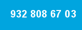 932 808 67 03